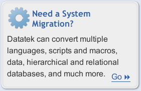 Do you have more than just PL/i to convert? Learn about Datatek's System Migration Service.